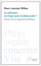 Couverture du livre La tolérance, un danger pour la démocratie?: Théorie d'un impératif politique